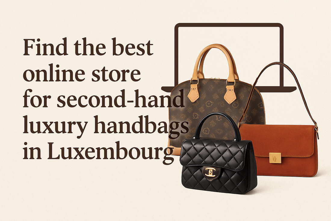 Find the best online store for second-hand luxury handbags in Luxembourg